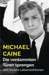 Eine gute Lektüre: Erinnerungen und Lebenstipps von Michael Caine. Foto: Alexander Verlag